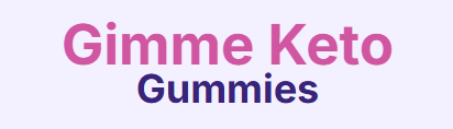 Gimme Keto Gummies